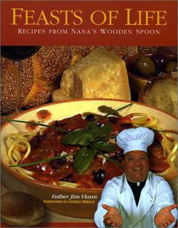 VIEW PDF EBOOK EPUB KINDLE Feasts of Life: Recipes from Nana's Wooden Spoon by  Jim Vlaun 🎯