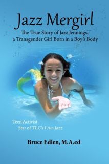 [READ] EBOOK EPUB KINDLE PDF Jazz Mergirl: The True Story of Jazz Jennings, a Transgender Girl Born