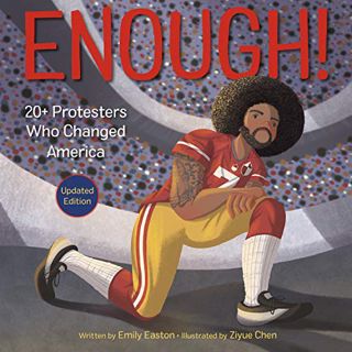 [View] [EPUB KINDLE PDF EBOOK] Enough! 20+ Protesters Who Changed America by  Emily Easton &  Ziyue