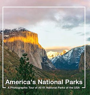 [Get] [KINDLE PDF EBOOK EPUB] America's National Parks Book: A Photographic Tour of All 61 National