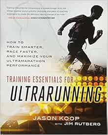 Read KINDLE PDF EBOOK EPUB Training Essentials for Ultrarunning: How to Train Smarter, Race Faster,