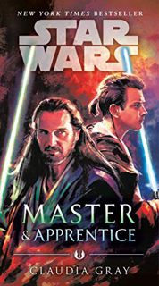 GET [EPUB KINDLE PDF EBOOK] Master & Apprentice (Star Wars) by  Claudia Gray 📍