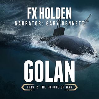 Get [KINDLE PDF EBOOK EPUB] Golan by  FX Holden,Gary Bennett,Spoken Realms ✉️