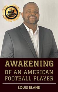 [ACCESS] PDF EBOOK EPUB KINDLE Awakening of an American Football Player by  Louis Bland 📕