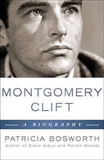 [ACCESS] PDF EBOOK EPUB KINDLE Montgomery Clift: A Biography (Limelight) by Patricia Bosworth 💝