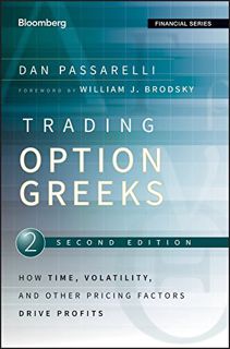 View KINDLE PDF EBOOK EPUB Trading Options Greeks: How Time, Volatility, and Other Pricing Factors D