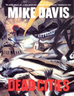 Read PDF EBOOK EPUB KINDLE Dead Cities: And Other Tales by  Mike Davis 🧡