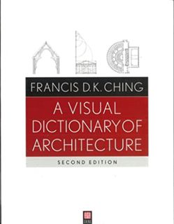 [Access] [KINDLE PDF EBOOK EPUB] A Visual Dictionary of Architecture by  Francis D. Ching 📫