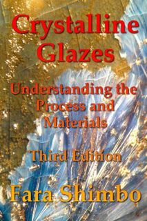 [View] [KINDLE PDF EBOOK EPUB] Crystalline Glazes: Understanding the Process and Materials by  Fara