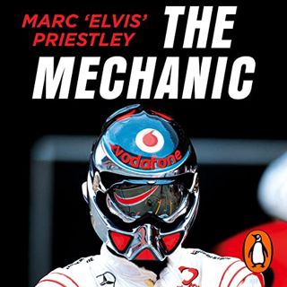 [READ] KINDLE PDF EBOOK EPUB The Mechanic: The Secret World of the F1 Pitlane by  Marc 'Elvis' Pries