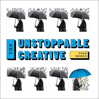 READ [PDF EBOOK EPUB KINDLE] The Unstoppable Creative: Creative People Are Meant To Change The World