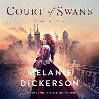 [View] PDF EBOOK EPUB KINDLE Court of Swans by  Melanie Dickerson,Jude Mason,Thomas Nelson 🖌️