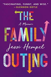 [ACCESS] [EBOOK EPUB KINDLE PDF] The Family Outing: A Memoir by  Jessi Hempel 🎯