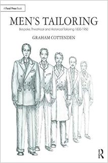 [Access] EBOOK EPUB KINDLE PDF Men's Tailoring: Bespoke, Theatrical and Historical Tailoring 1830-19