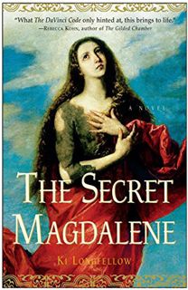 READ [EBOOK EPUB KINDLE PDF] The Secret Magdalene: A Novel by  Ki Longfellow 📒