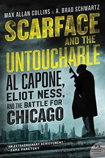 VIEW [EBOOK EPUB KINDLE PDF] Scarface and the Untouchable: Al Capone, Eliot Ness, and the Battle for