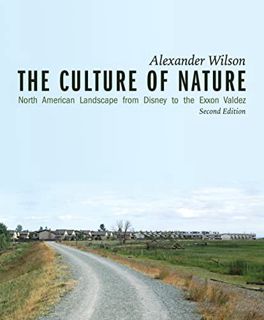 ACCESS PDF EBOOK EPUB KINDLE The Culture of Nature: North American Landscape from Disney to Exxon Va