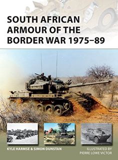 [READ] EPUB KINDLE PDF EBOOK South African Armour of the Border War 1975–89 (New Vanguard) by  Kyle