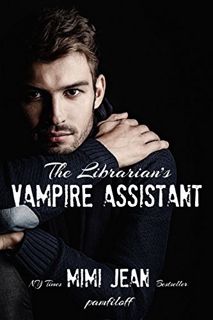 GET [EPUB KINDLE PDF EBOOK] The Librarian's Vampire Assistant by  Mimi Jean Pamfiloff 📂
