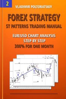 [VIEW] EPUB KINDLE PDF EBOOK Forex Strategy: ST Patterns Trading Manual, EUR/USD Chart Analysis Step