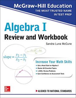 [READ] KINDLE PDF EBOOK EPUB McGraw-Hill Education Algebra I Review and Workbook by  Sandra Luna McC