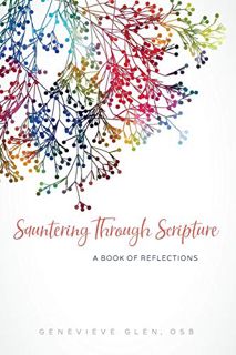[ACCESS] [EPUB KINDLE PDF EBOOK] Sauntering Through Scripture: A Book of Reflections by  Genevieve G