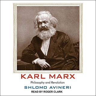 Read [KINDLE PDF EBOOK EPUB] Karl Marx: Philosophy and Revolution by  Shlomo Avineri,Roger Clark,Tan