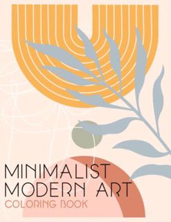 [Access] [PDF EBOOK EPUB KINDLE] Minimalist Modern Art: Boho Decor Relaxation & Stress Relief Colori