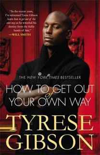 [Access] [EBOOK EPUB KINDLE PDF] How to Get Out of Your Own Way by  Tyrese Gibson 💚