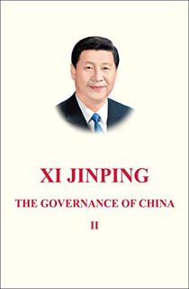 ACCESS [EPUB KINDLE PDF EBOOK] Xi Jinping: The Governance of China Volume 2: [English Language Versi