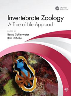 Read [EPUB KINDLE PDF EBOOK] Invertebrate Zoology: A Tree of Life Approach by  Bernd Schierwater &