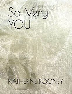 [View] EBOOK EPUB KINDLE PDF So Very YOU by  KATHERINE ROONEY &  KATHERINE ROONEY 💓