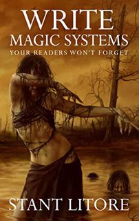 [ACCESS] [PDF EBOOK EPUB KINDLE] Write Magic Systems Your Readers Won't Forget (The Litore Toolkits