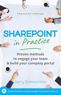 READ [EPUB KINDLE PDF EBOOK] SharePoint in Practice: Proven methods to engage your team & build your
