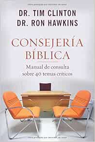[Get] KINDLE PDF EBOOK EPUB Consejería bíblica: Manual de consulta sobre 40 temas críticos (Spanish
