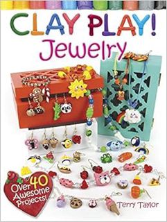 [Access] [EPUB KINDLE PDF EBOOK] Clay Play! JEWELRY by Terry Taylor 🖍️
