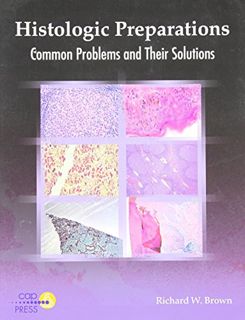 [ACCESS] [EBOOK EPUB KINDLE PDF] Histologic Preparations: Common Problems and Their Solutions by  Ri