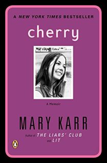 VIEW KINDLE PDF EBOOK EPUB Cherry by  Mary Karr 📪