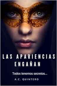 Get [EBOOK EPUB KINDLE PDF] Las Apariencias Engañan (Volume 1) (Spanish Edition) by Mrs. Alicia C Qu