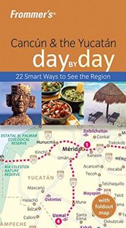 Access EPUB KINDLE PDF EBOOK Frommer's Cancun & the Yucatan Day by Day (Frommer's Day by Day - Pocke