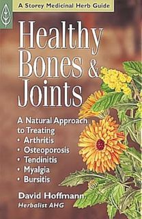 View EBOOK EPUB KINDLE PDF Healthy Bones & Joints: A Natural Approach to Treating Arthritis, Osteopo