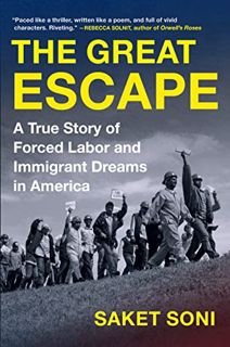 FREE [EPUB & PDF] The Great Escape: A True Story of Forced Labor and Immigrant Dreams in America