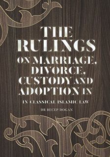 GET [EPUB KINDLE PDF EBOOK] The Rulings on Marriage, Divorce, Custody and Adoption in Classical Isla