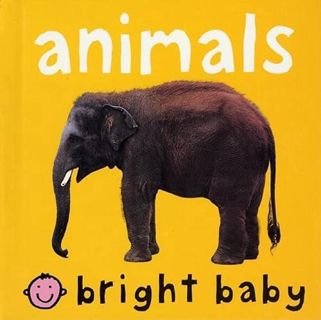 READ [EPUB KINDLE PDF EBOOK] Bright Baby Animals (Cover may vary) by  Roger Priddy 🗂️