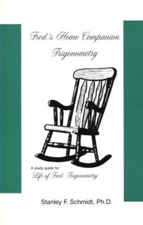 Access KINDLE PDF EBOOK EPUB Fred's Home Companion--Trigonometry by  Ph.D. Stanley F. Schmidt 💓