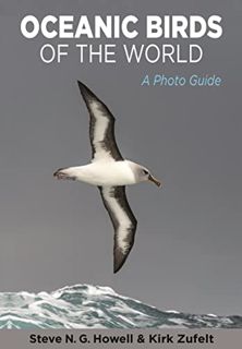 [Access] [PDF EBOOK EPUB KINDLE] Oceanic Birds of the World: A Photo Guide by  Steve N. G. Howell &