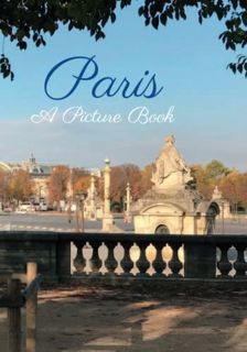 [Read] KINDLE PDF EBOOK EPUB Paris A Picture Book: Photos by NW by  Gayle Nicole Williams 🗂️