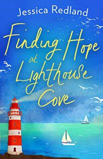 Access [EPUB KINDLE PDF EBOOK] Finding Hope at Lighthouse Cove: An uplifting story of love, friendsh