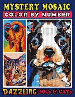 VIEW [EBOOK EPUB KINDLE PDF] Mystery Mosaics Color By Number Dazzling Dogs & Cats: Pop Art Paw Frien