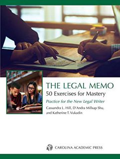 Read KINDLE PDF EBOOK EPUB The Legal Memo: 50 Exercises for Mastery: Practice for the New Legal Writ